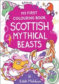 Enlarge image Cover: My First Colouring Book: Scottish Mythical Beasts - BC Books