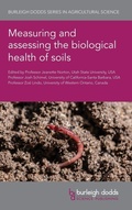 Cover: Measuring and Assessing the Biological Health of Soils - Burleigh Dodds Science Publishing Limited
