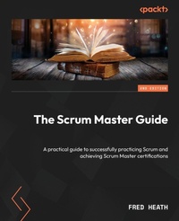 Enlarge image Cover: The Scrum Master Guide - Packt Publishing