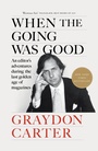 Cover: When the Going Was Good - Grove Press
