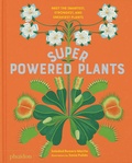 Cover: Superpowered Plants - Phaidon Press Ltd