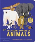 Cover: The Secret Powers of Animals - Phaidon Press Ltd