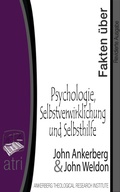 Cover: Fakten &uuml;ber Psychologie, Selbstverwirklichung und Selbsthilfe - John Ankerberg