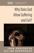 Cover: Why Does God Allow Suffering And Evil? - John Ankerberg