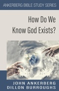 Cover: How Do We Know God Exists? - John Ankerberg
