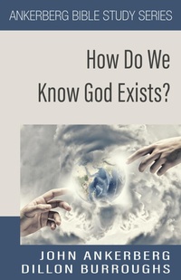 Enlarge image Cover: How Do We Know God Exists? - John Ankerberg