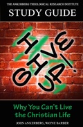 Cover: I Give Up! Why You Can't Live the Christian Life - John Ankerberg