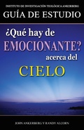Cover: &iquest;Qu&eacute; Hay De Emocionante Acerca Del Cielo? - John Ankerberg