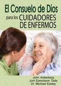 Cover: El Consuelo de Dios Para Los Cuidadores de Enfermos - John Ankerberg