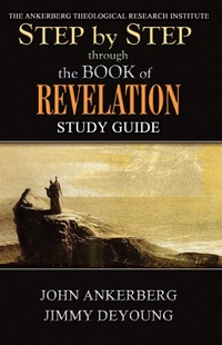 Enlarge image Cover: Step by Step through the Book of Revelation - John Ankerberg