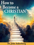 Cover: How to Become a Christian - John Ankerberg