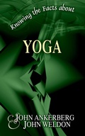 Cover: Knowing the Facts about Yoga - John Ankerberg