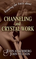 Cover: Knowing the Facts about Channeling and Crystal Work - John Ankerberg