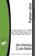 Cover: Fakten &uuml;ber Homosexualit&auml;t - John Ankerberg