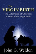 Cover: The Virgin Birth -The Celebration of Christmas as Proof of the Virgin Birth - John Ankerberg