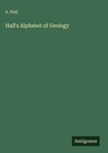 Cover: Hall's Alphabet of Geology - Antigonos Verlag