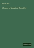 Cover: A Course of Analytical Chemistry - Antigonos Verlag
