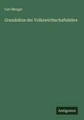 Cover: Grundsaetze der Volkswirthschaftslehre - Antigonos Verlag