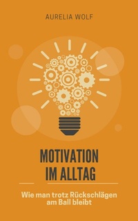 Abbildung von: Motivation im Alltag - epubli