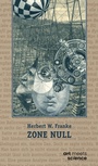 Cover: ZONE NULL - art meets science - Stiftung Herbert W. Franke