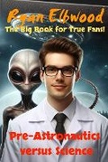 Cover: Pre-Astronautics versus Science - Elbwood Verlag