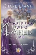 Cover: The Heiress Who Dared Me - Wolf Publishing