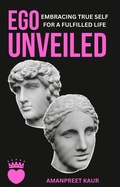 Cover: Ego Unveiled - Rana Books Uk