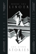 Cover: Where You Linger & Other Stories - LethePress