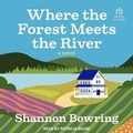 Cover: Where the Forest Meets the River - Tantor Audio