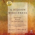 Cover: A Hidden Wholeness - Tantor Audio