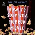 Cover: How to Survive a Horror Movie - Tantor Audio