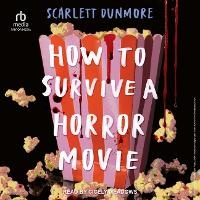 Enlarge image Cover: How to Survive a Horror Movie - Tantor Audio