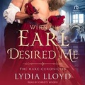 Cover: When the Earl Desired Me - Tantor Audio
