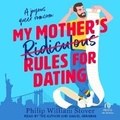 Cover: My Mother's Ridiculous Rules for Dating - Tantor Audio
