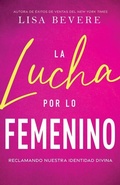 Cover: La Lucha Por Lo Femenino - Whitaker House