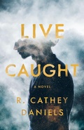 Cover: Live Caught - Black Lawrence Press