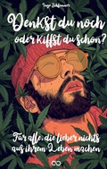 Cover: Denkst du noch oder kiffst du schon? - Infinity Gaze Studios