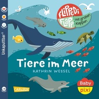 Abbildung von: Baby Pixi (unkaputtbar) 142: Flippediflapp: Tiere im Meer - Carlsen