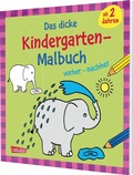 Cover: Ausmalbilder f&uuml;r Kita-Kinder: Das dicke Kindergarten-Malbuch: vorher und nachher - Carlsen