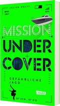 Cover: Mission Undercover 2: Gef&auml;hrliche Jagd - Carlsen