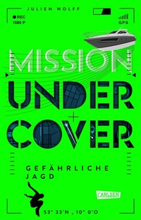 Abbildung von: Mission Undercover 2: Gefährliche Jagd - Carlsen