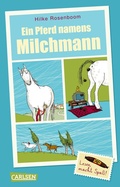 Cover: Ein Pferd namens Milchmann - Carlsen