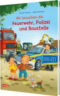 Cover: Max-Bilderb&uuml;cher: Wir besuchen die Feuerwehr, Polizei und Baustelle - Carlsen