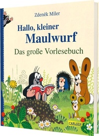 Abbildung von: Hallo, kleiner Maulwurf! Das große Vorlesebuch - Carlsen