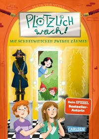 Abbildung von: Plötzlich wach! 4: Mit Schneewittchen Zwerge zähmen - Carlsen