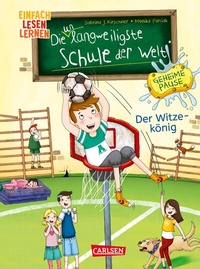 Abbildung von: Die unlangweiligste Schule der Welt. Geheime Pause 2: Der Witze-König - Carlsen