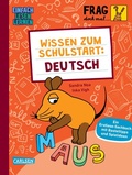 Cover: Frag doch mal ... die Maus: Wissen zum Schulstart: Deutsch - Carlsen
