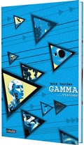 Cover: Gamma (Die gro&szlig;e Erz&auml;hlung 4) - Carlsen Comics
