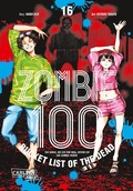 Cover: Zombie 100 - Bucket List of the Dead 16 - Carlsen Manga