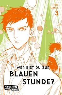 Abbildung von: Wer bist du zur Blauen Stunde? 3 - Carlsen Manga